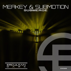 ERD009 : Merkey & SubMotion - Submerge (Original Mix)