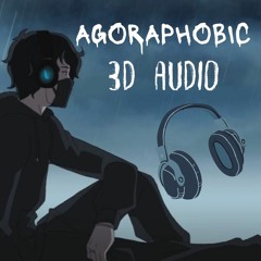 🌧agoraphobic🌧 (3D AUDIO)[use headphones]