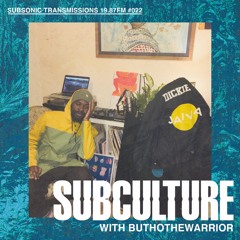 Subsonic Transmissions 19.87 Fm #022 Ft ButhoTheWarrior