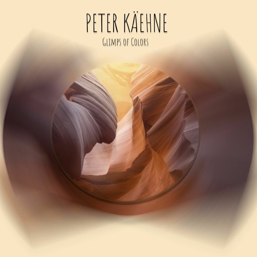 Peter Käehne - Glimpse Of Colors - Original Mix.
