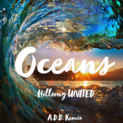 Hillsong UNITED - OCEAN (ADD REMIX)