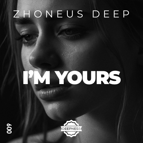 Zhoneus Deep - I'm Yours (Original Mix)