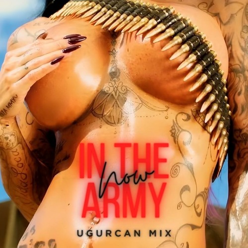In The Army Now - Ugurcan Mix