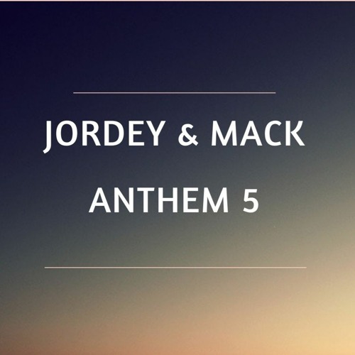 JORDEY & MORGANMACK - ANTHEM 5 (SCOTTMCKS TUNE) 15