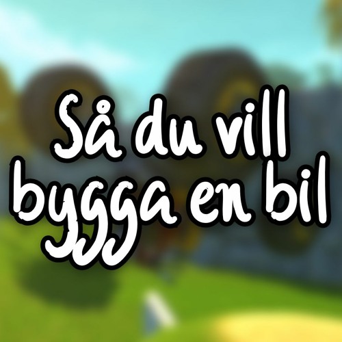 Så Du Vill Bygga En Bil