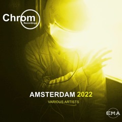 [CHROM076] Various Artists - Amsterdam / ADE 2022