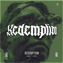 [EP] REDEMPTION - HARDEST LOVER. [OUTRAGEOUS REC]