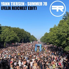 Yann Tiersen - Summer 78 (Felix Reichelt Edit) *[FREE DOWNLOAD]*