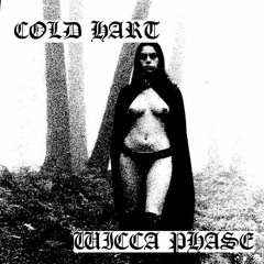 Cold Hart & Wicca Phase Springs Eternal - NIGHT CHILD