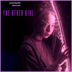 The Other Girl (feat. Ren Faye) (Videoclip on my Youtube channel)