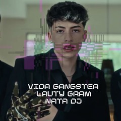 Lauty Gram - VIDA GANGSTER