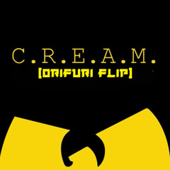 Wu-Tang Clan - C.R.E.A.M. (ORIFURI FLIP)
