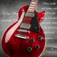 YOU SAY - LAUREN DAIGLE