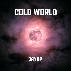 Cold World [Prod. Ant Chamberlain]