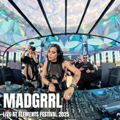 MADGRRL LIVE AT ELEMENTS FESTIVAL 2025