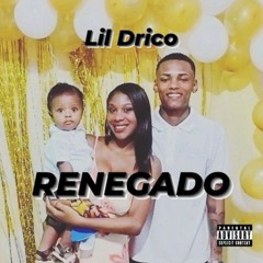 Lil Drico - Renegado ♠️