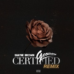 Certified (Remix) [Feat. Geovarn]