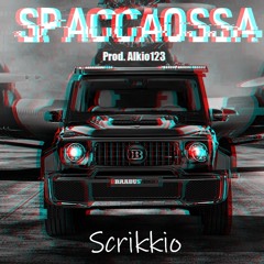 Scrikkio-SPACCAOSSA (Prod.Alkio123)