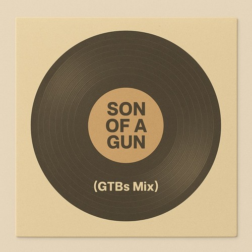 Son of a gun - GTB's Mix