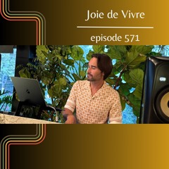 Joie de Vivre - Episode 571