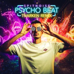 Spitnoise - Psycho Beat (Tharken Remix)