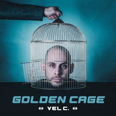 PREMIERE | Vel C. - Golden Cage [overHAUL]