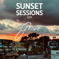 Ghove - Sunset Sessions 001 (August 2025)