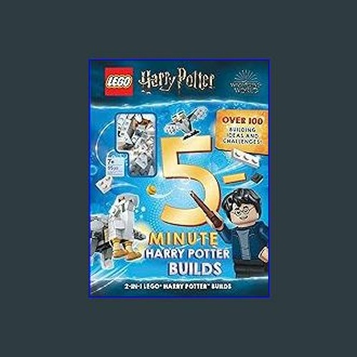 LEGO(R) Harry Potter(TM) 5-Minute Builds: 100+ Quick Model Build Ideas,  Basic Brick Kit, and Awesome Activities to Inspire Imagination and  Creativity!