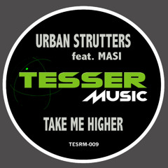 Urban Strutters - Take Me Higher (Benji Candelario Mix) [Tesser Music]