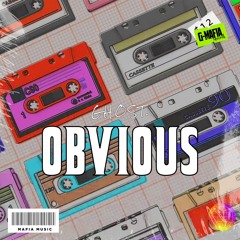 Ghost. - Obvious (Original Mix)[G - MAFIA RECORDS]