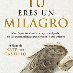 Get PDF Tú eres un milagro (Spanish Edition) by  Verónica del Castillo