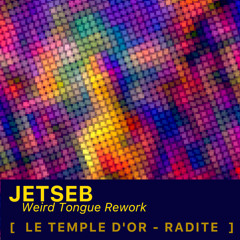 Le temple d'or (Jetseb Weird Tongue Rework)