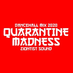 Quarantine Madness 2020 Dancehall Mix