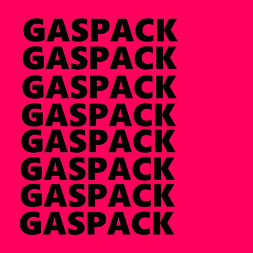 GASPACK [prod. the sound clown]