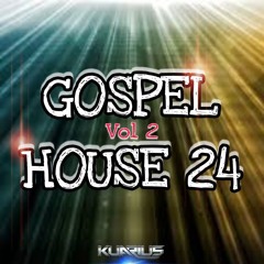 Gospel House 24 Vol 2