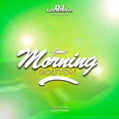 DJ LOCKSERIE GOOD MORNING
