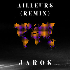 Orelsan - Ailleurs (JAROS Remix)