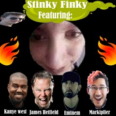 Stinky Finky Ft  James Hetfield, Kanye West, Eminem And Markiplier Prod.yung sack