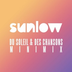 Du S☼leil Et Des Chansons 🕶 Sunlow Minimix 🕶