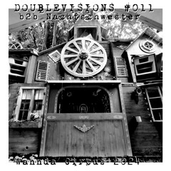 #011 Doublevisions b2b Nachtschwester ✰ Wannda Circus 2024