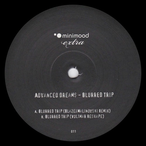 Premiere: Advanced Dreams - Blurred Trip (Blazej Malinowski Remix) [minimoodextra011]