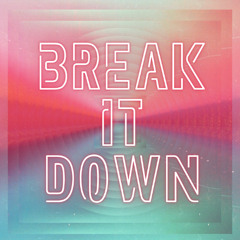 Break It Down