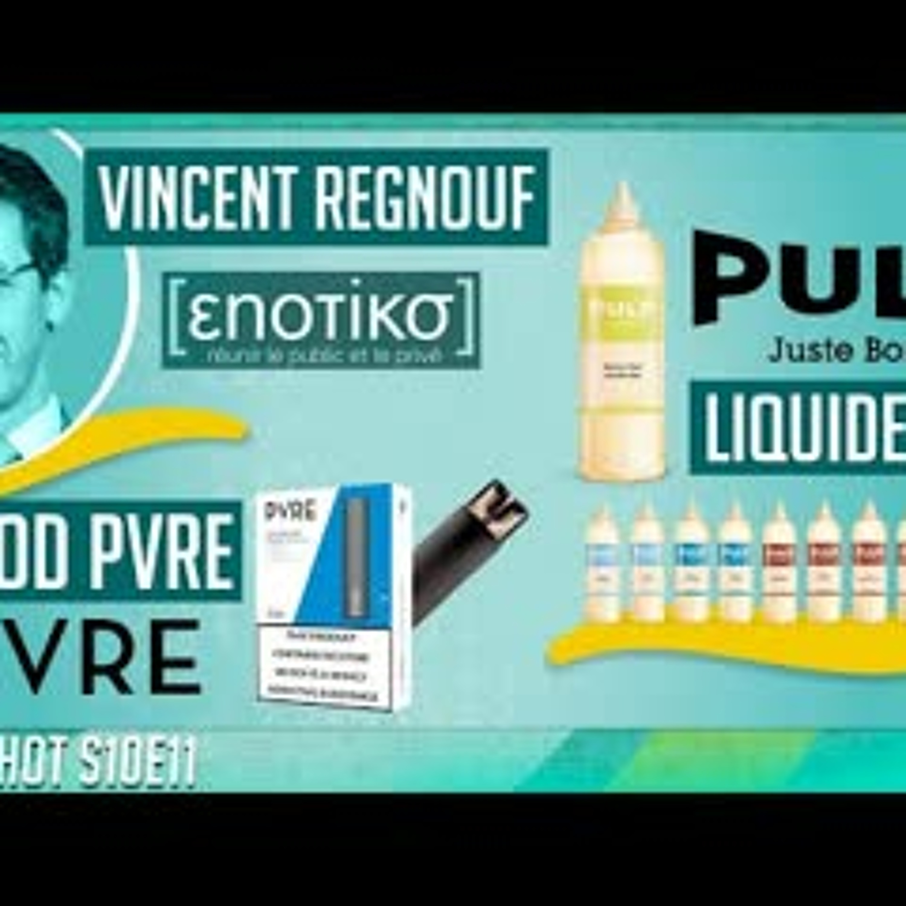 invité Vincent Regnouf - Une vape Eco-responsable?  - Pod PVRE et PULP au litre - OneshotS10e11 episode artwork