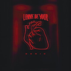 Deric - Lemme Be Your Lover (prod. FrozyxLodonixManosrevenge)