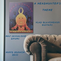 A Headhunter's Theme (feat. Vlad G & Max Sansalone)