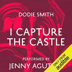 [DOWNLOAD] PDF 📃 I Capture the Castle by  Dodie Smith,Jenny Agutter,Audible Studios