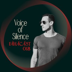 FÅHÅCÅST 018 - Voice Of Silence