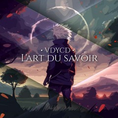 • L’Art Du Savoir • - Slowed