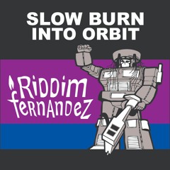 Slow Burn Into Orbit