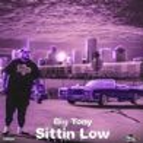 Big Tony - Sittin Low (Chopped and Screwed SB) Alternative Version